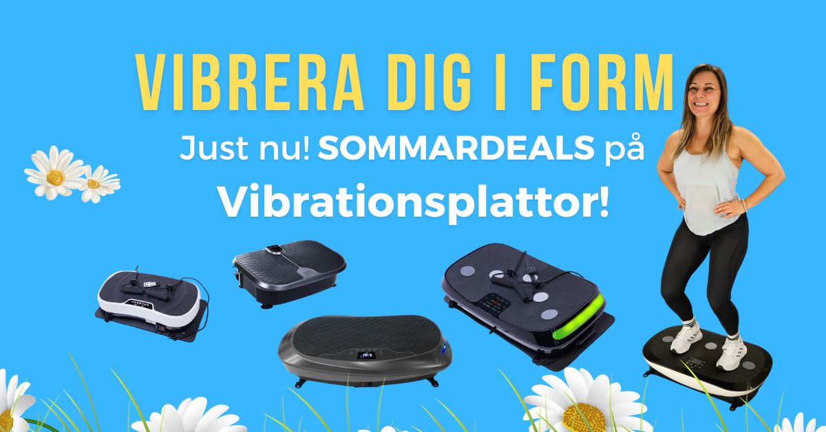Sommardeals på vibrationsplattor